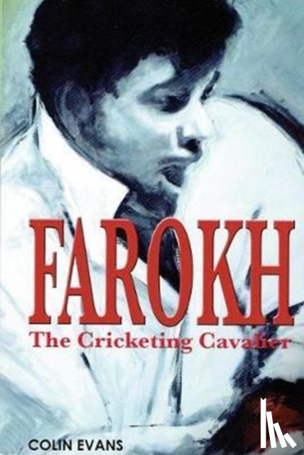 Evans, Colin - Farokh: The Cricketing Cavalier
