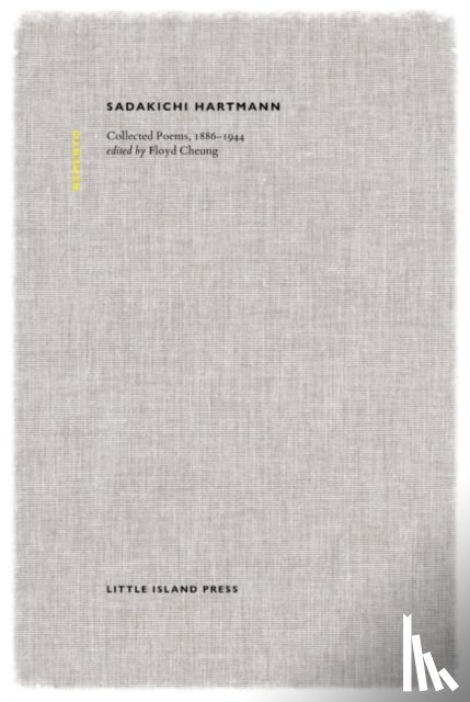 Hartmann, Sadakichi - Sadakichi Hartmann: Collected Poems, 1886-1944