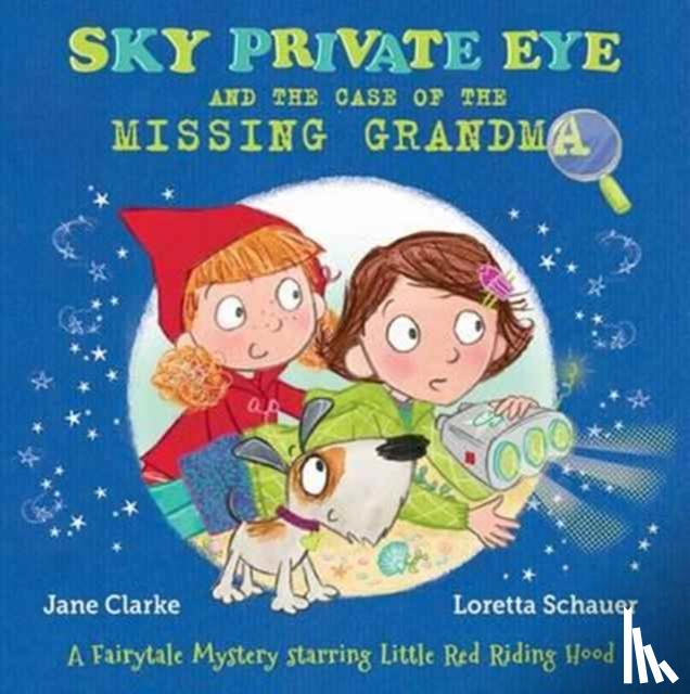 Clarke, Jane - Sky Private Eye and the Case of the Missing Grandma