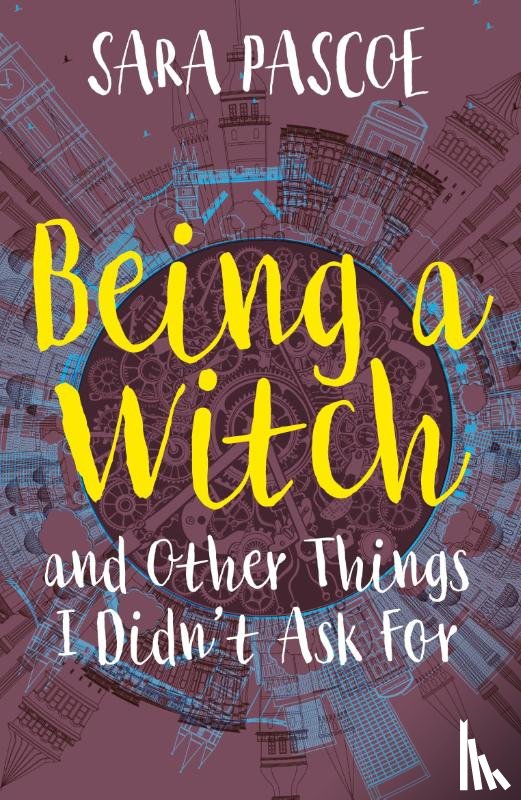 Pascoe, Sara - Being a Witch, and Other Things I Didn't Ask for