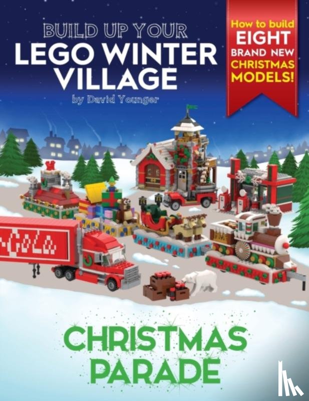 Younger, David - Build Up Your LEGO Winter Village