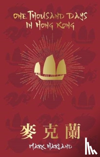 Harland, Mark - One Thousand Days in Hong Kong