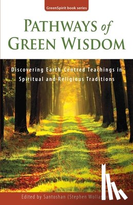 Hardy, Jean - Pathways of Green Wisdom: Discovering Earth Centred Teachings in Spiritual and Religious Traditions