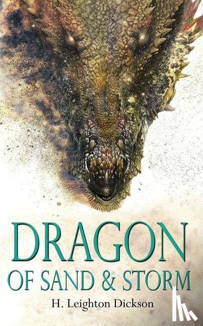Dickson, H Leighton - Dickson, H: Dragon of Sand & Storm