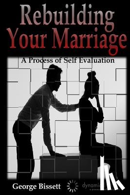 Bissett, George - Rebuilding Your Marriage