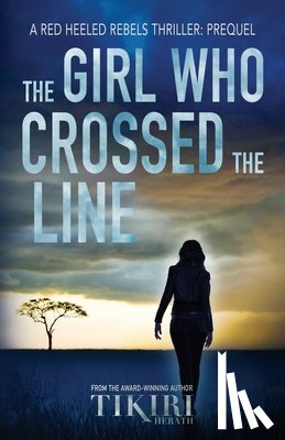 Herath, Tikiri - The Girl Who Crossed the Line