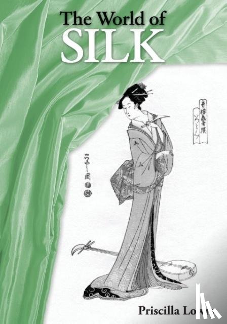 Lowry, Priscilla - The World of Silk
