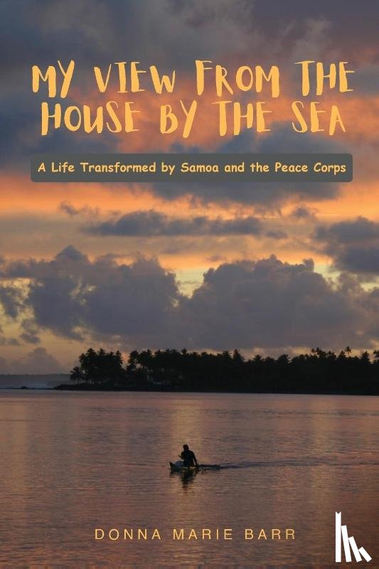 Barr, Donna Marie - My View from the House by the Sea