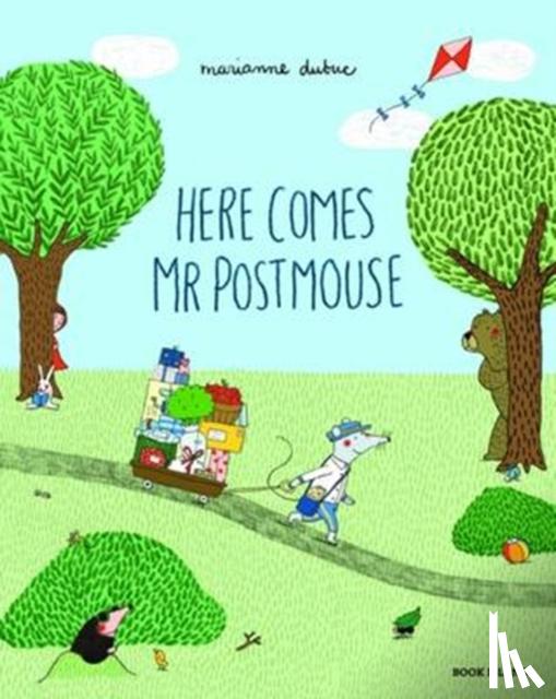 Dubuc, Marianne - Here Comes Mr Postmouse