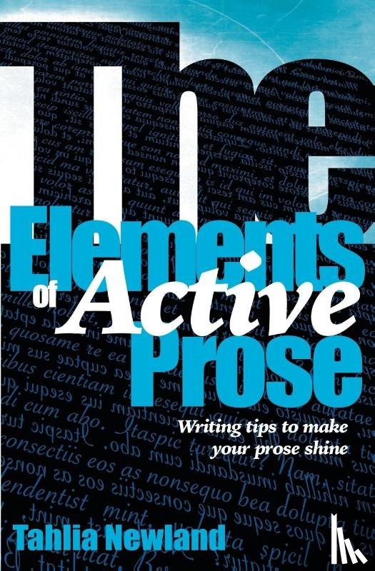 Newland, Tahlia - The Elements of Active Prose