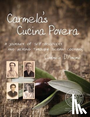 D'Amore, Carmela - Carmela's Cucina Povera