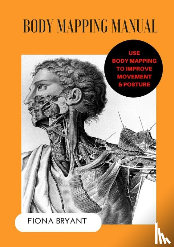 Bryant, Fiona - Body Mapping Manual