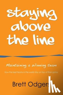 Odgers, Brett a - Staying Above the Line