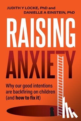 Locke, Judith Y, Einstein, Danielle A - Raising Anxiety