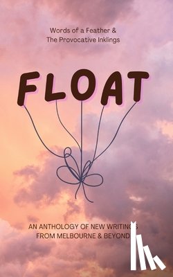 New Writings 2024, An Anthology of - Float
