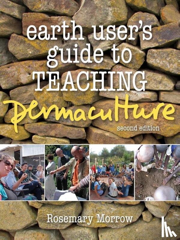Morrow, Rosemary - Earth User's Guide To Teaching Permaculture