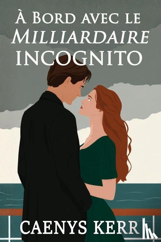 Kerr, Caenys - À Bord avec le Milliardaire Incognito