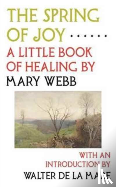 Webb, Mary - The Spring of Joy