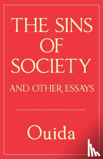 Ouida - The Sins of Society and other essays