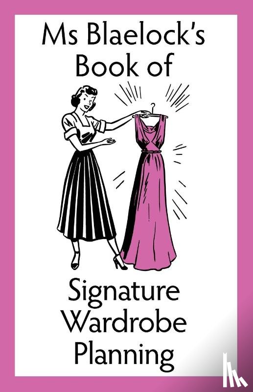 Blaelock, Alexandria - Signature Wardrobe Planning