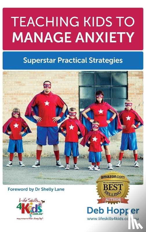 Hopper, Deb - Teaching Kids to Manage Anxiety