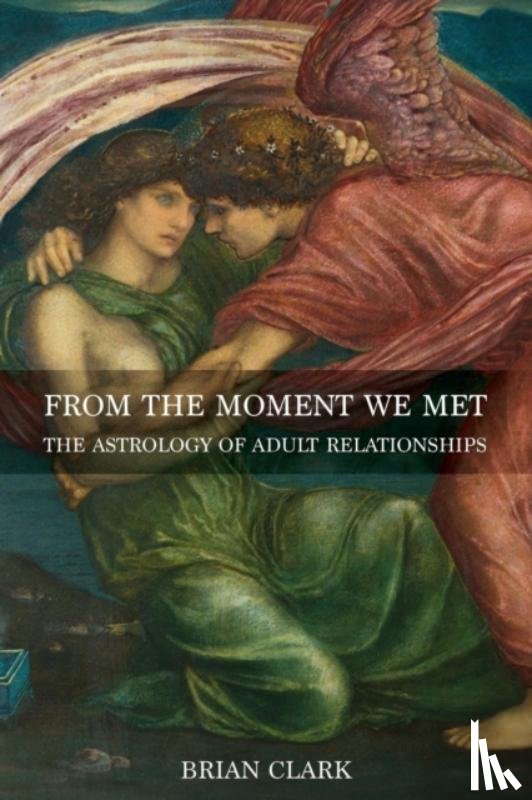 Clark, Brian (University of Bradford) - From the Moment We Met