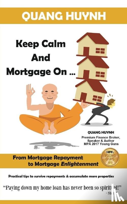 Huynh, Quang - Keep Calm and Mortgage On