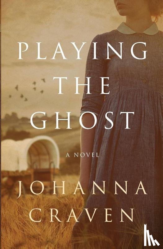 Craven, Johanna - Playing the Ghost