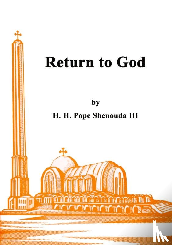 Shenouda, H H Pope - Return to God