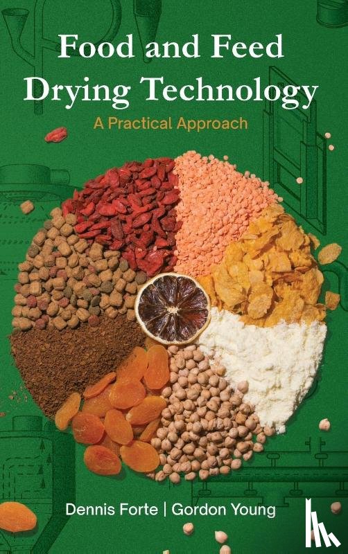Forte, Dennis, Young, Gordon - Food & Feed Drying Technology