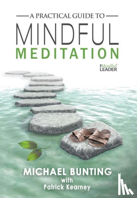 Bunting, Michael (Sydney University), Kearney, Patrick - A Practical Guide to Mindful Meditation