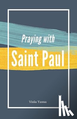 Yassa, Viola - Praying with Saint Paul