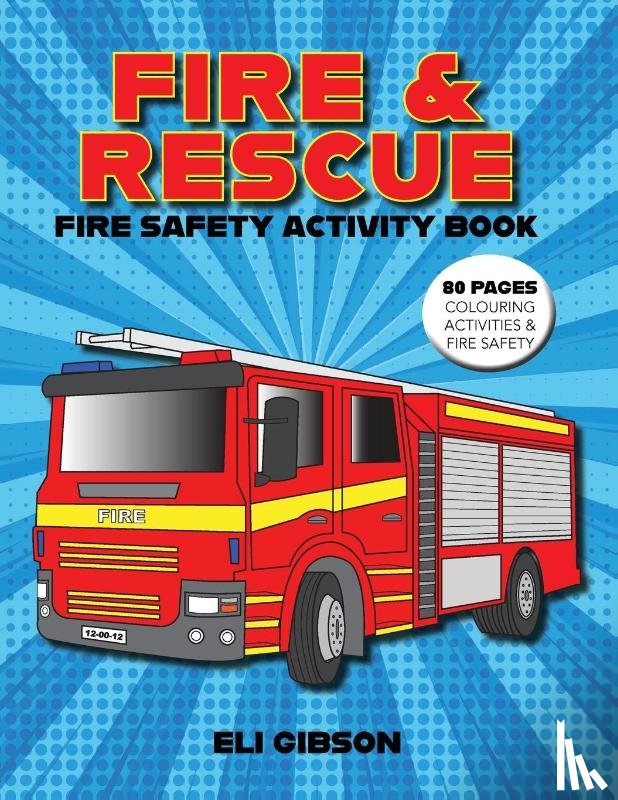 Gibson, Eli - Fire & Rescue Fire Safety Activity Book