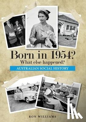 Williams, Ron - Born in 1954? What else happened?