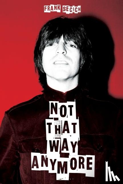 Secich, Frank - Not That Way Anymore