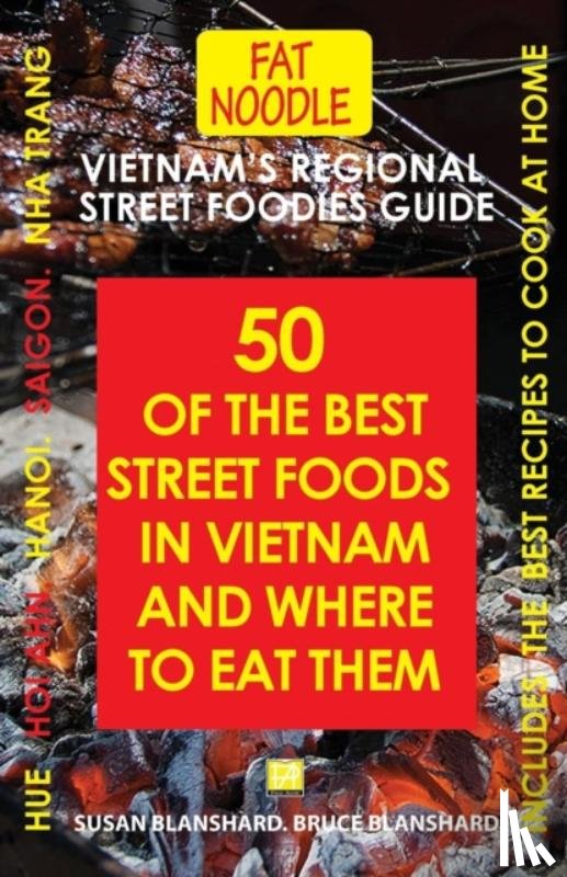 Blanshard, Bruce - Vietnam's Regional Street Foodies Guide