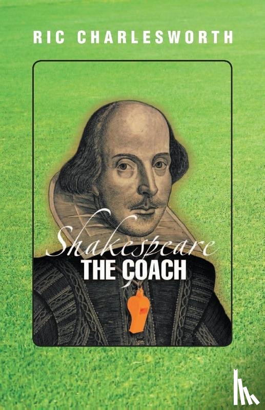Charlesworth, Ric - Shakespeare The Coach