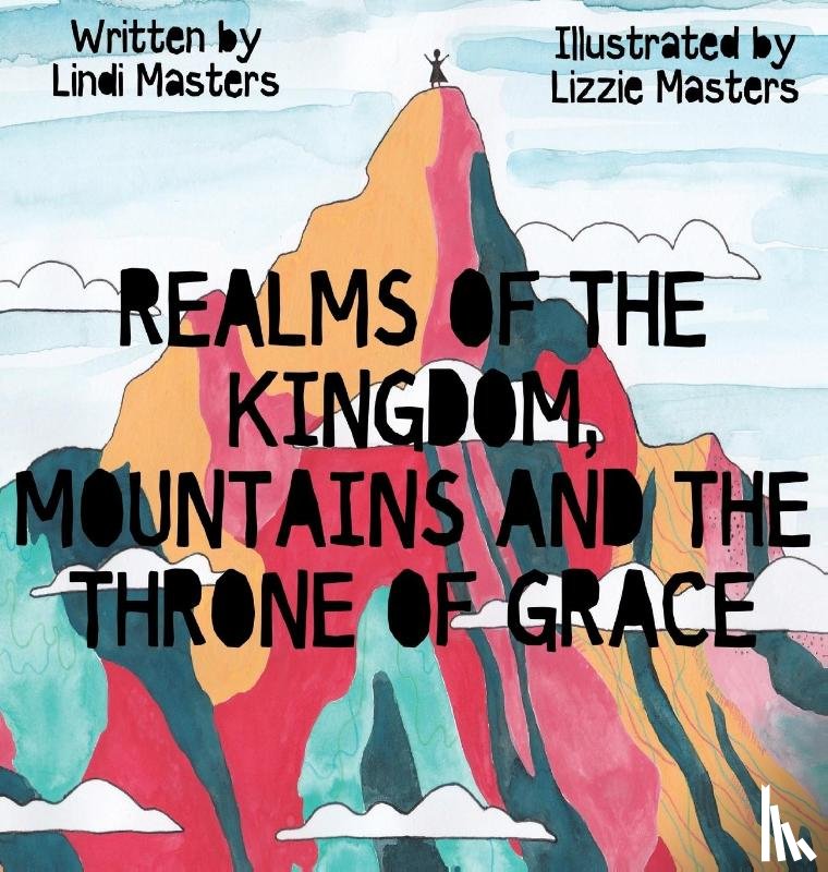 Masters, Lindi - Realms of the Kingdom, mountains and the throne of grace