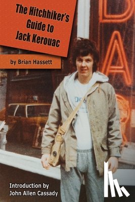 Hassett, Brian - The Hitchhiker's Guide to Jack Kerouac