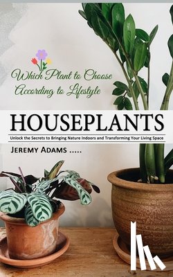 Adams, Jeremy - Houseplants