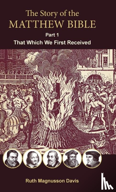 Magnusson Davis, Ruth - The Story of the Matthew Bible