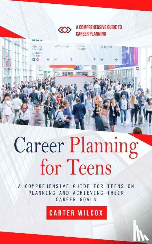Wilcox, Carter - Career Planning for Teens
