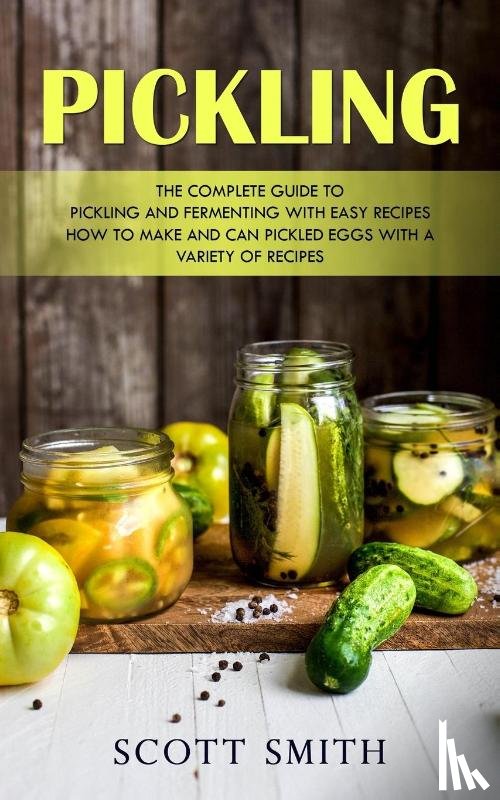 Smith, Scott - Pickling