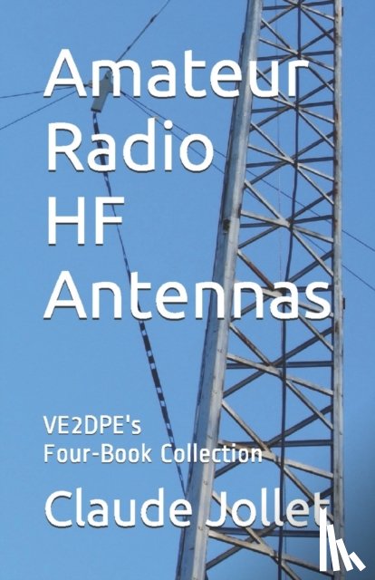 Jollet, Claude - Amateur Radio HF Antennas