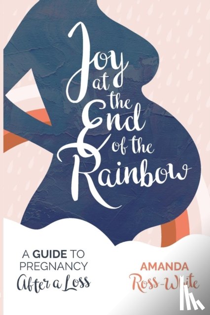 Ross-White, Amanda - Joy at the End of the Rainbow