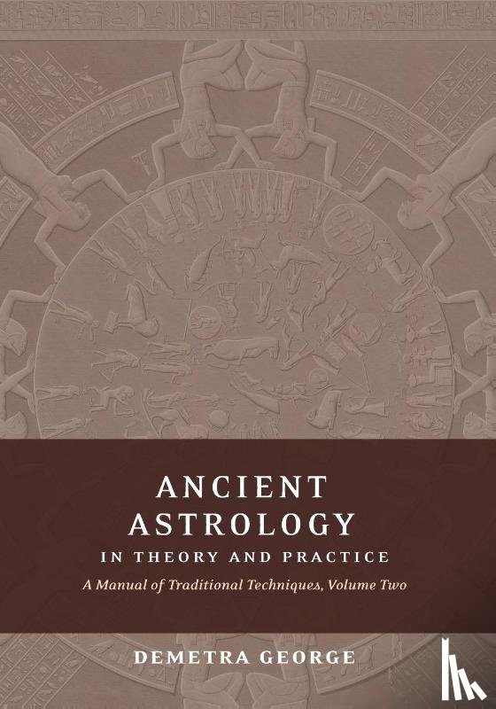 George, Demetra - Ancient Astrology in Theory and Practice