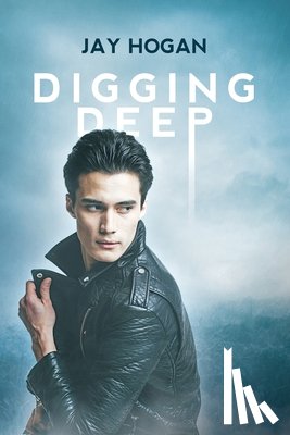Hogan, Jay - Digging Deep