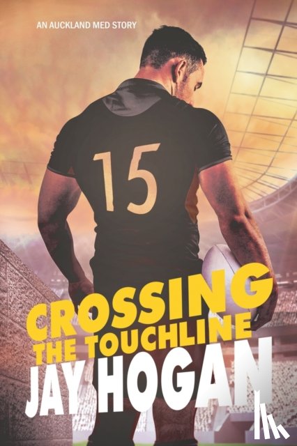 Hogan, Jay - Crossing the Touchline