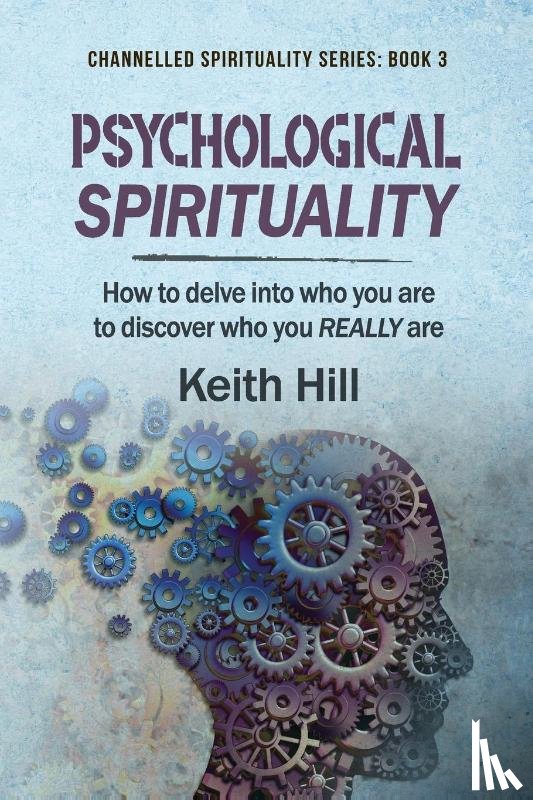 Hill, Keith - Psychological Spirituality