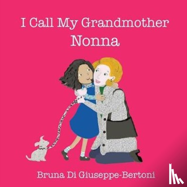 Di Giuseppe-Bertoni, Bruna - I Call My Grandmother Nonna